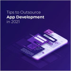 Tips to Outsource App Development