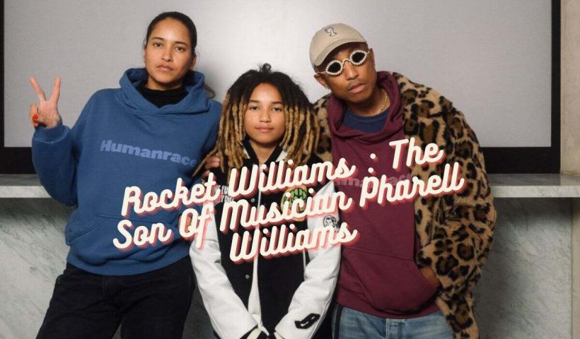 Rocket Williams The Son Of Musician Pharell Williams