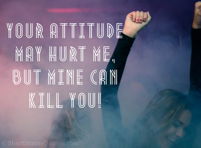 Attitude Quotes For Girls